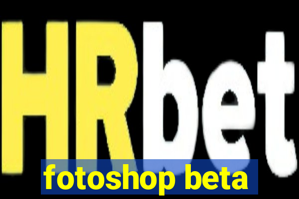 fotoshop beta